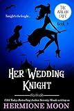 Her Wedding Knight A Cozy Witch Mystery The Avalon Caf Book 4