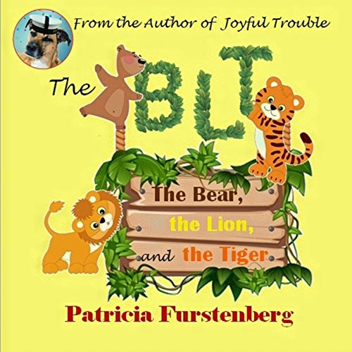 The BLT, the Bear, the Lion and the Tiger cover