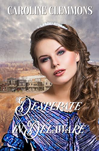Desperate In Delaware (By: Caroline Clemmons) cover