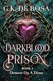 Darkblood Prison Demon On A Dime Supernatural Prison Squad Series Book 1