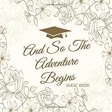 And So The Adventure Begins Cute Vintage Floral Graduation Guest Book With Write In Advice Lib Prompts For Guests Funny Keepsake Memory Book Gift