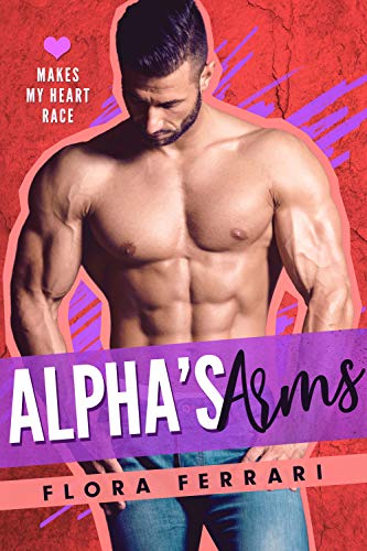 Alpha's Arms (By: Flora Ferrari) cover