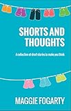 Shorts and Thoughts