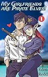 My Girlfriends Are Pirate Elves A Fantasy Light Novel