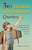 365 Greatest Inspirational Quotes Inspirational And Motivational Quotes For Success In Life