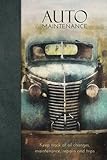 Auto Maintenance Log Book Keep Track Of Oil Changes Maintenance Repairs And Trips Artsy Antique Car 6 X 9 Prompted Journal For The Automobile Lover