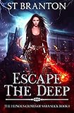 Escape The Deep The Heinous Crimes Of Sara Slick Book 1