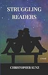 STRUGGLING READERS: A Novel