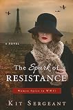The Spark Of Resistance Women Spies In Wwii