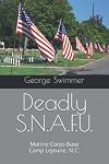 Deadly S.N.A.F.U.: Marine Corps Base Camp Lejeune, N.C.