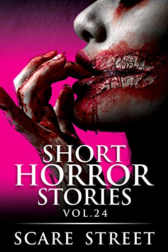 Short Horror Stories Vol. 24 (With: David Longhorn,Bronson Carey,Michelle Reeves) cover