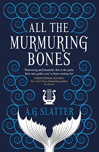 All the Murmuring Bones (As: A.G. Slatter) cover