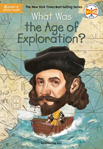 What Was the Age of Exploration? (By: Catherine R. Daly,Jake Murray) cover