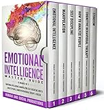 Emotional Intelligence Mastery Guide 6 Books In 1 Emotional Intelligence Manipulation Selfdiscipline How To Analyze People Cognitive Behavioral Therapy Stoicism
