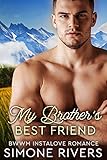 My Brothers Best Friend A Bwwm Instalove Romance Interracial Love Small Town Soldiers Book 2