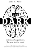 Dark Psychology 2in1 Emotional Manipulation The Art Of Reading People Break The Cycle Of Hidden Narcissistic Abuse Set Boundaries Reclaim Power Over Your Own Emotions