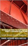 Introduction To Fortigate Part1 Infrastructure Fortinet Network Security Introduction Nse4 Study Guide