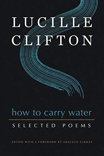 How to Carry Water (By: Lucille Clifton,Aracelis Girmay) cover