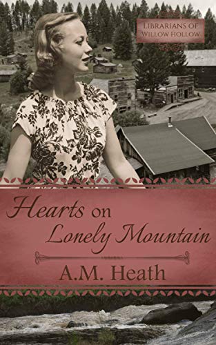 Hearts on Lonely Mountain (By: A.M.Heath) cover