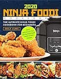 Ninja Foodi Cookbook 2020 The Ultimate Ninja Foodi Cookbook For Beginners Most Delicious Time Saving Multicooker Recipes