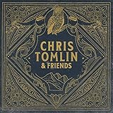 Chris Tomlin & Friends