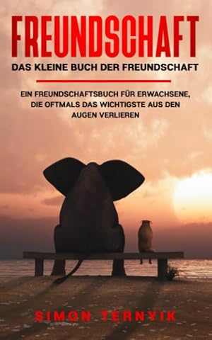 Freundschaft. Die geheime Kraft für ein glückliches Leben. Franz Neyer