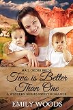 Mail Order Bride Two Is Better Than One Western Brides Sweet Romance Book 3