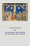 The Hours Of The Passion Of Our Lord Jesus Christ
