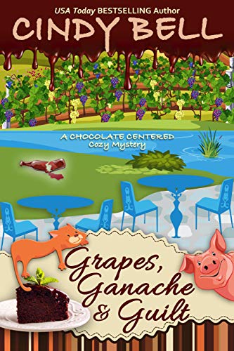 Grapes, Ganache and Guilt cover