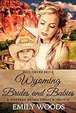 Mail Order Bride Wyoming Brides And Babies Western Brides Sweet Romance Book 4