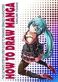 How To Draw Manga The Ultimate Stepbystep Guide To Drawing Female Characters Anime And Manga Drawing Book Book 1