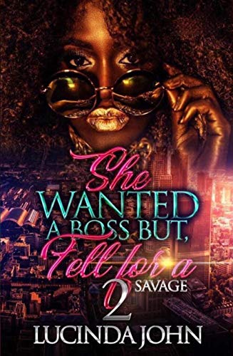 She Wanted A Boss, But Fell For A Savage 2: The Finale book cover