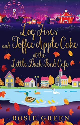 Log Fires & Toffee Apple Cake at the Little Duck Pond Cafe book cover