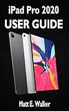 Ipad Pro 2020 User Guide A Quick Complete Pictorial Step By Step Manual For Beginners Pros And Seniors On How To Master The New Ipad Pro With Pictures Tips Tricks And Easy Shortcuts