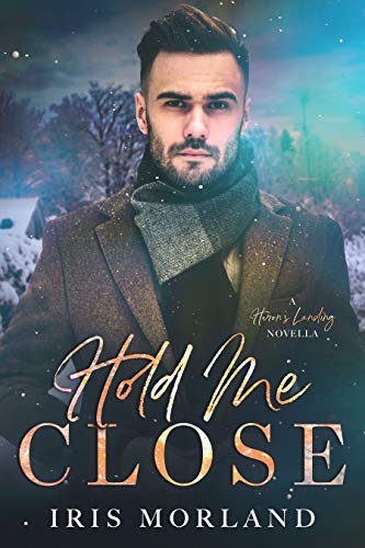 Hold Me Close / Adore Me Ardently book cover