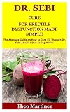 Dr Sebi Cure For Erectile Dysfunction Made Simple The Absolute Guide On How To Cure Ed Through Dr Sebi Alkaline Diet Eating Habits