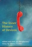 A provocative & important exploration of our relationships with modern technology