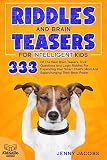 Riddles And Brain Teasers For Intelligent Kids 333 Of The Best Brain Teasers Trick Questions And Logic Riddles For Expanding Your Childs Mind And Supercharging Brain Power Kidsville Riddle Books Book 1