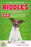 Challenging Riddles For Smart Kids 333 Of The Best Head Scratching Brain Teasers Trick Questions And Logic Riddles For Expanding Your Childs Mind And Brain Power Kidsville Riddle Books Book 3