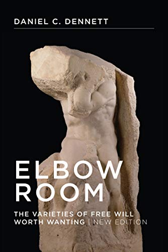 Elbow Room: The Varieties of Free Will Worth Wanting book cover