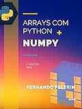 Arrays Com Python Numpy Fernando Feltrin Portuguese Edition