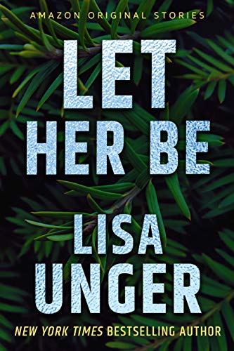 Let Her Be (By: Lisa Unger) cover
