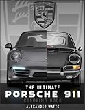 The Ultimate Porsche 911 Coloring Book Pro Edition