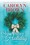 A Slow Dance Holiday [novella]