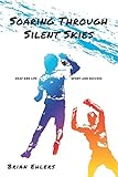 Soaring Through Silent Skies Deaf And Life Sport And Success
