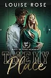 Take My Place A High School Bully Romance Boys Of King Academy Series Book 2