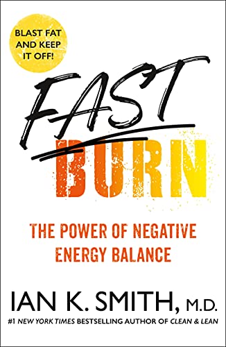 Fast Burn!: The Power of Negative Energy Balance book cover