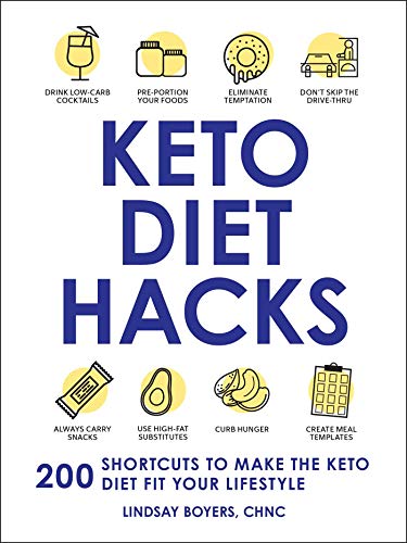 Keto Diet Hacks: 200 Shortcuts to Make the Keto Diet Fit Your Lifestyle book cover