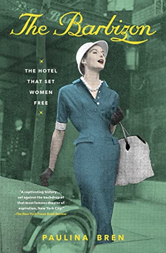 The Barbizon: The Hotel That Set Women Free book cover