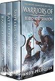 Warriors Of Blood And Shadow A Military Epic Fantasy Series The Silent Champions Box Set Book 1